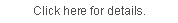 Text Box: Click here for details.